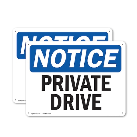 Signmission Private Drive OSHA Notice Sign, Aluminum, 18in W x 12in L, 2PK OS-2PACK-NS-A-1218-L-17810
